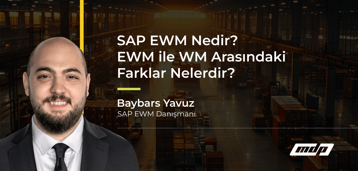 SAP EWN Nedir? EWM ile WM Arasındaki Farklar