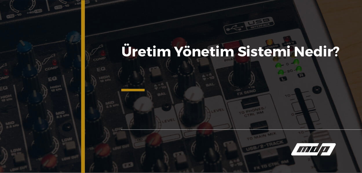 Üretim Yönetim Sistemi