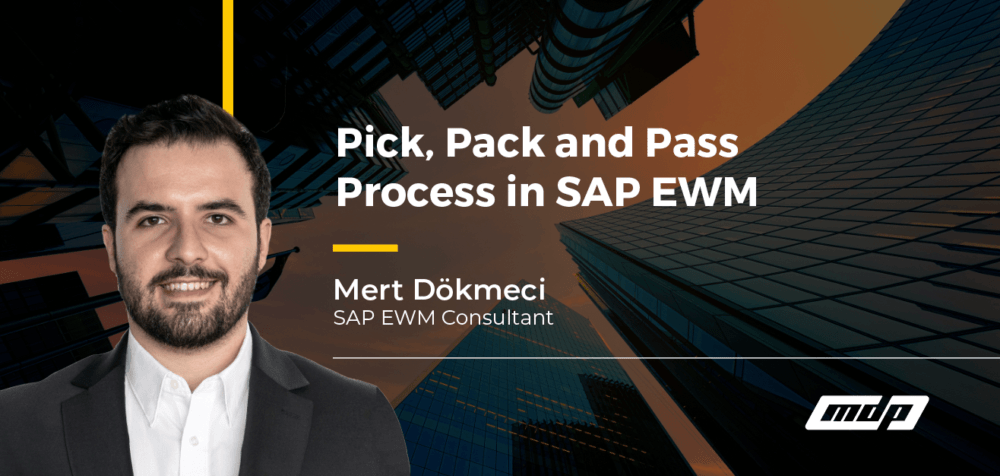 Pick, Pack and Pass Process in SAP EWM