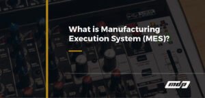 Manufacturing Execution System