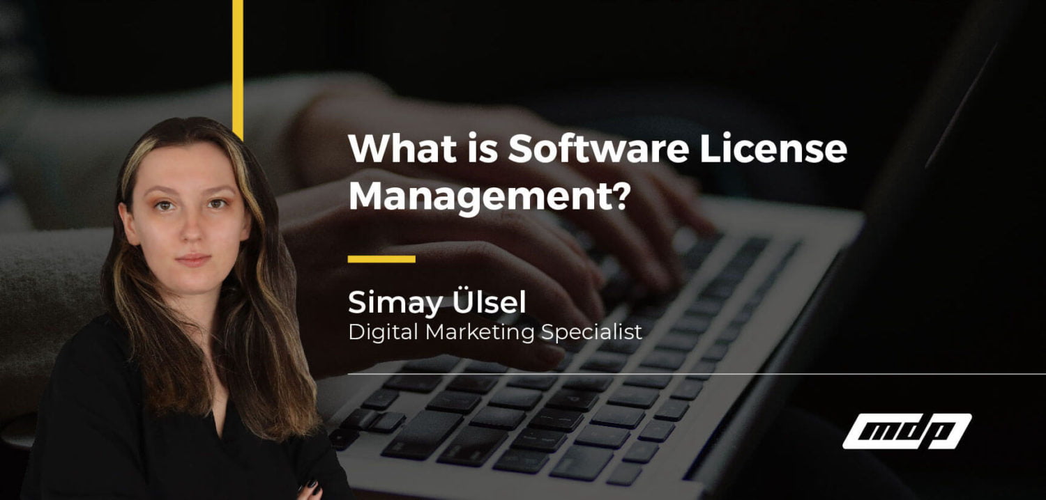 what-is-software-license-management-mdp-group