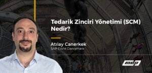 Tedarik Zinciri Yönetimi (SCM) Nedir