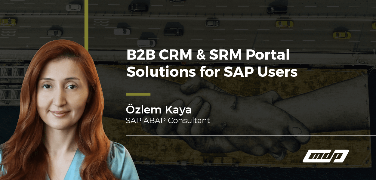 B2B CRM&SRM Portal Solutions for SAP Users MDP Group