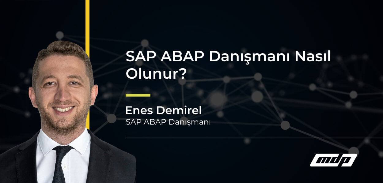 SAP ABAP Danışmanı Nasıl Olunur