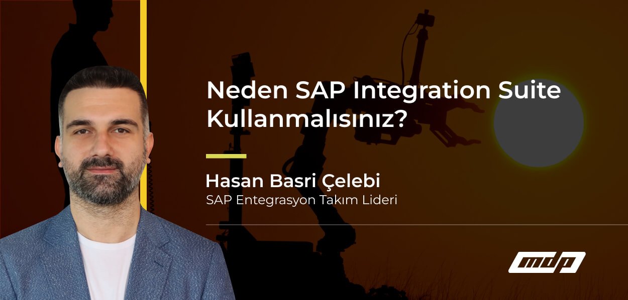 Neden SAP Integration Suite Kullanmalısınız