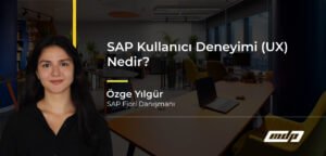 SAP Kullanıcı Deneyimi (UX) Nedir