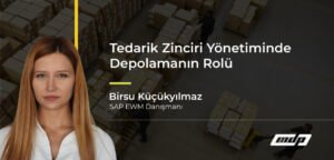 Tedarik Zinciri Yönetiminde Depolamanın Rolü