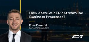 How does SAP ERP Streamline Business Processes