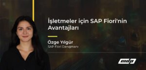 İşletmeler için SAP Fiori'nin Avantajları