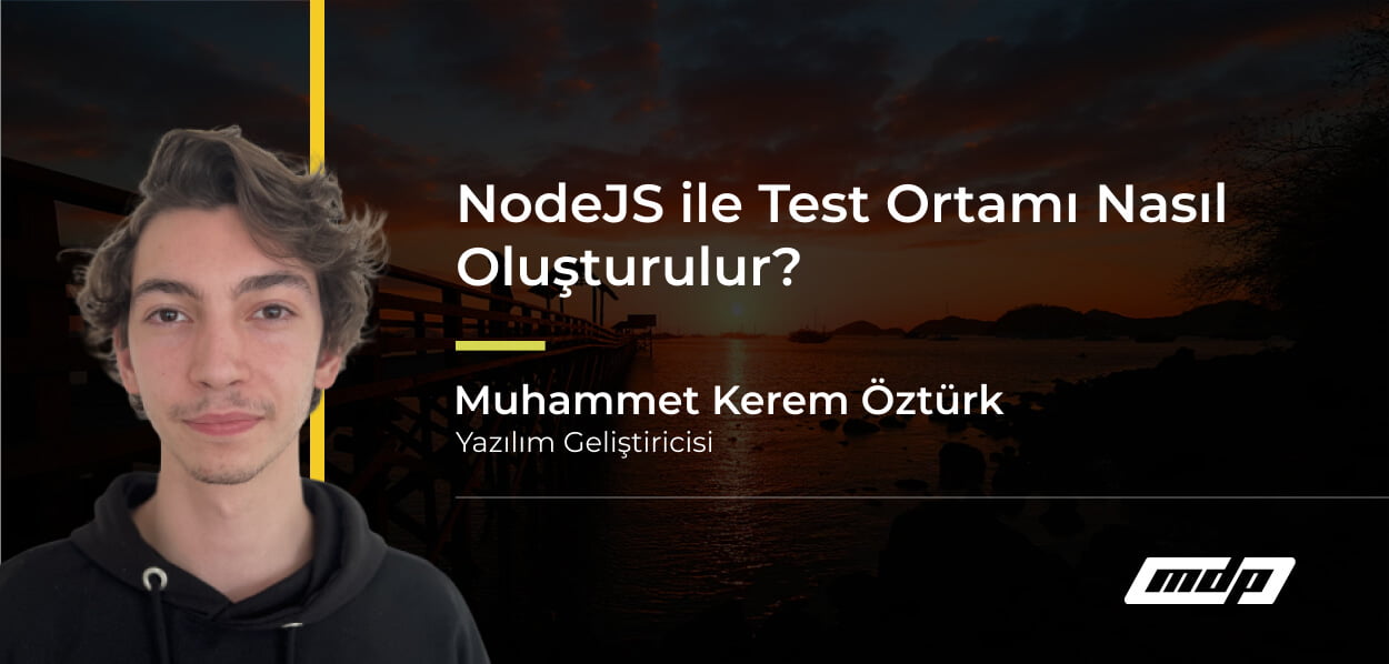 NodeJS ile Test Ortamı Nasıl Oluşturulur