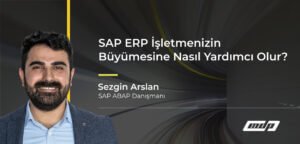SAP ERP İşletmenizin Büyümesine Nasıl Yardımcı Olur