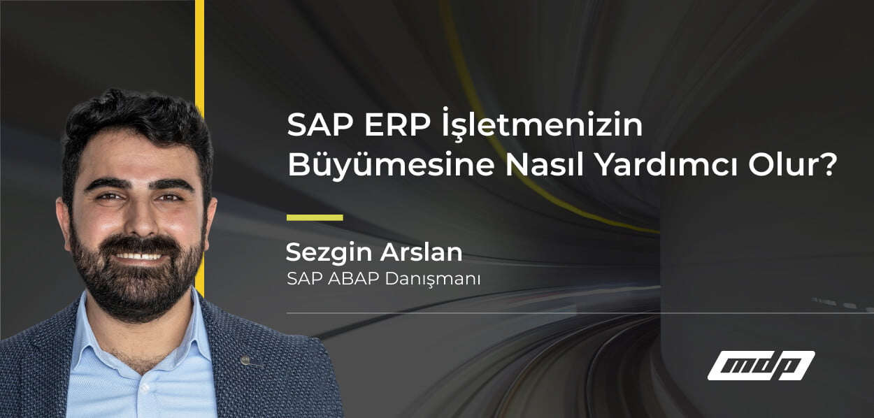 SAP ERP İşletmenizin Büyümesine Nasıl Yardımcı Olur