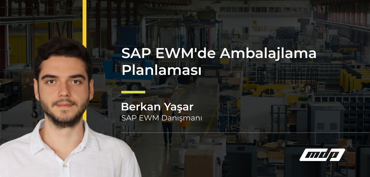 SAP EWM'de Ambalajlama Planlaması