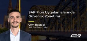 SAP Fiori Uygulamalarında Güvenlik Yönetimi