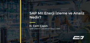 SAP MII Enerji İzleme ve Analiz Nedir