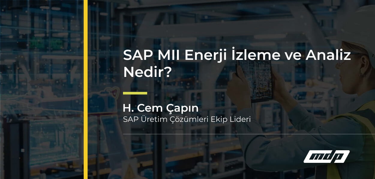 SAP MII Enerji İzleme ve Analiz Nedir
