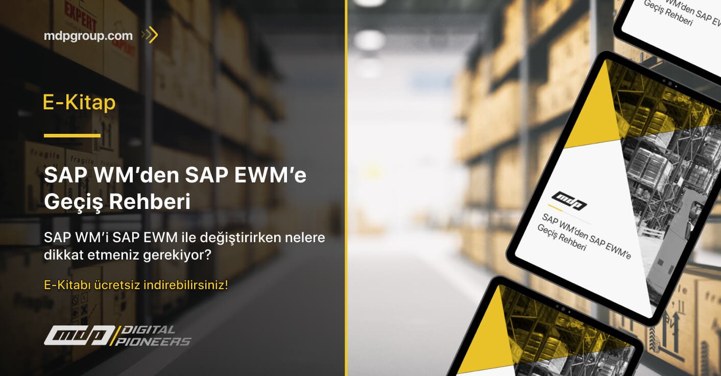 SAP WM'den SAP EWM'e Geçiş