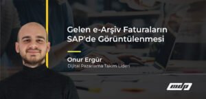 Gelen e-Arşiv Faturaların SAP'de Görüntülenmesi