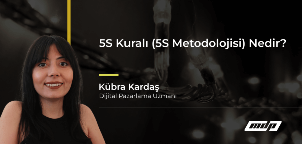 5S Kuralı (5S Metodolojisi) Nedir_
