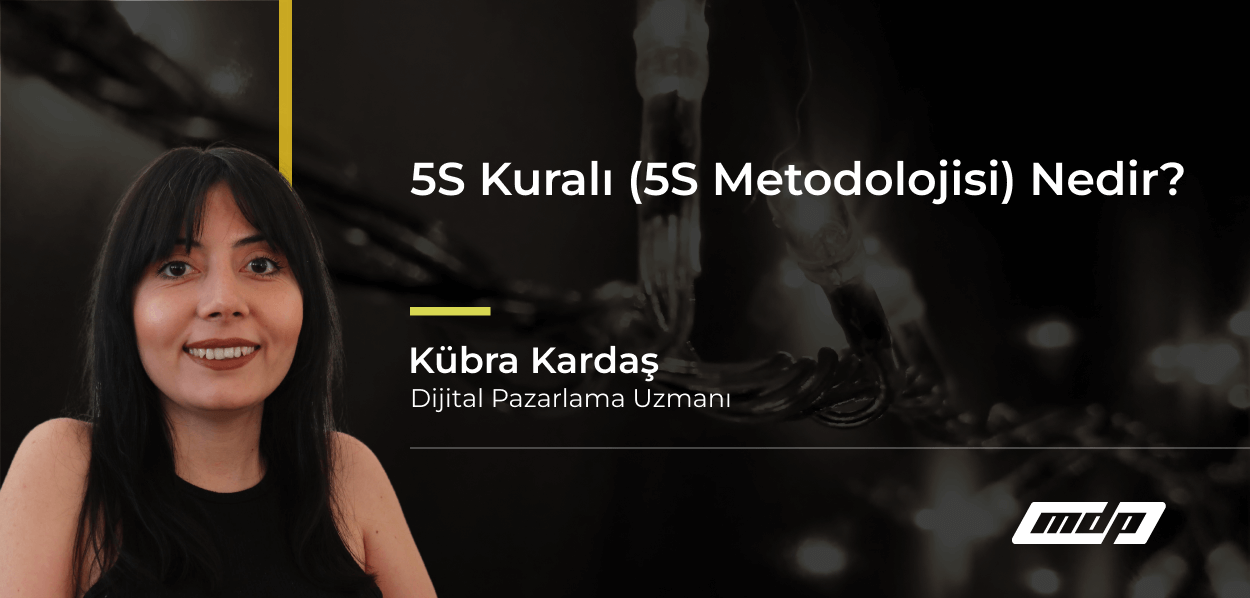 5S Kuralı (5S Metodolojisi) Nedir_