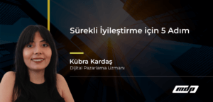 Sürekli İyileştirme için 5 Adım
