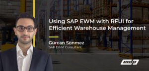 Using SAP EWM with RFUI for Efficient Warehouse Management