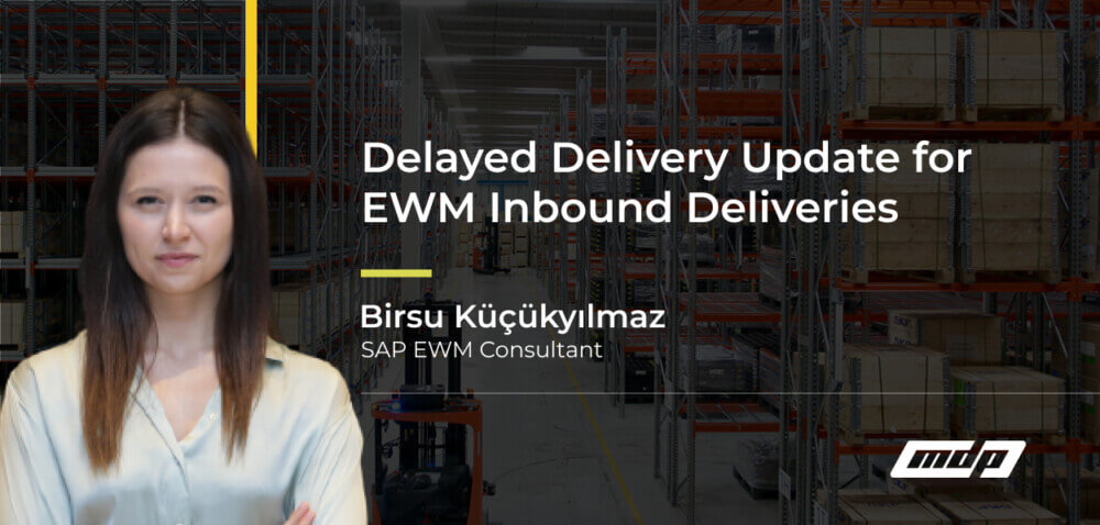 Delayed Delivery Update for EWM Inbound Deliveries