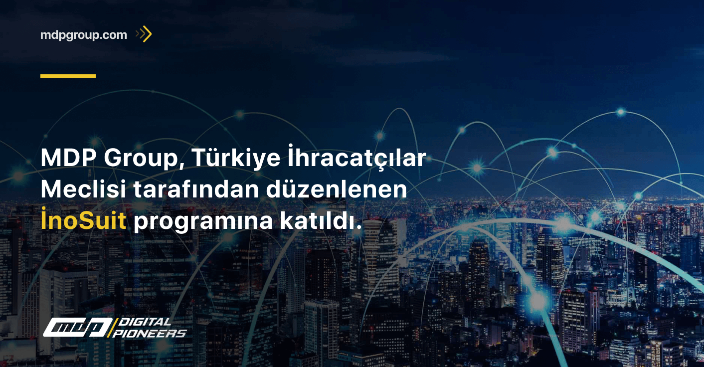 MDP Group, Türkiye İhracatçılar Meclisi tarafından düzenlenen İnoSuit programına katıldı.