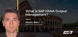What is SAP HANA Output Management_