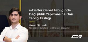 e-Defter Genel Tebliğinde Değişiklik Yapılmasına Dair Tebliğ Taslağı