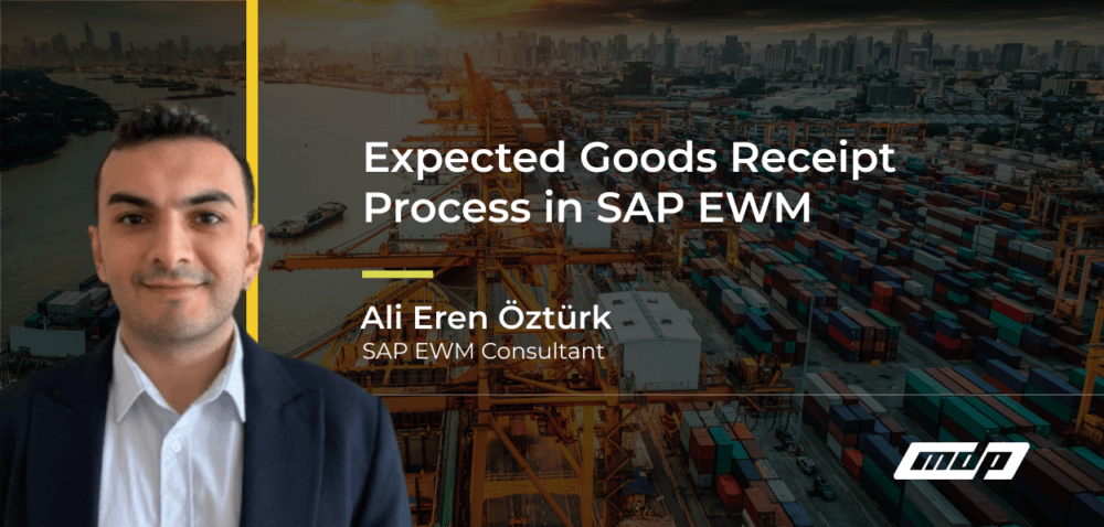 Expected Goods Receipt Process in SAP EWM