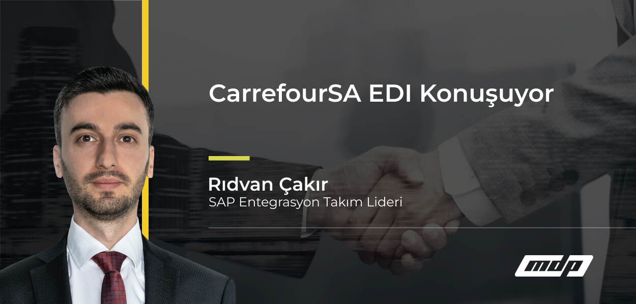 CarrefourSA EDI Konuşuyor