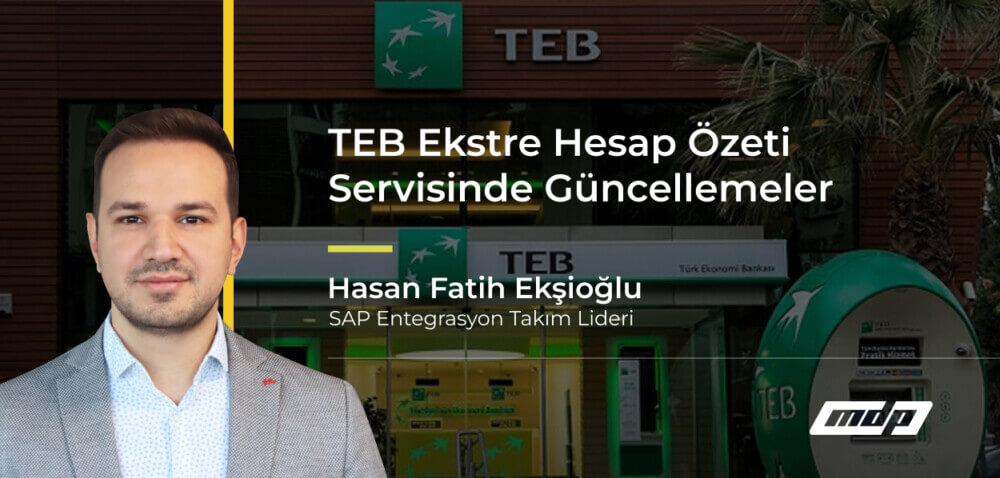 TEB Ekstre Hesap Özeti Servisinde Güncellemeler