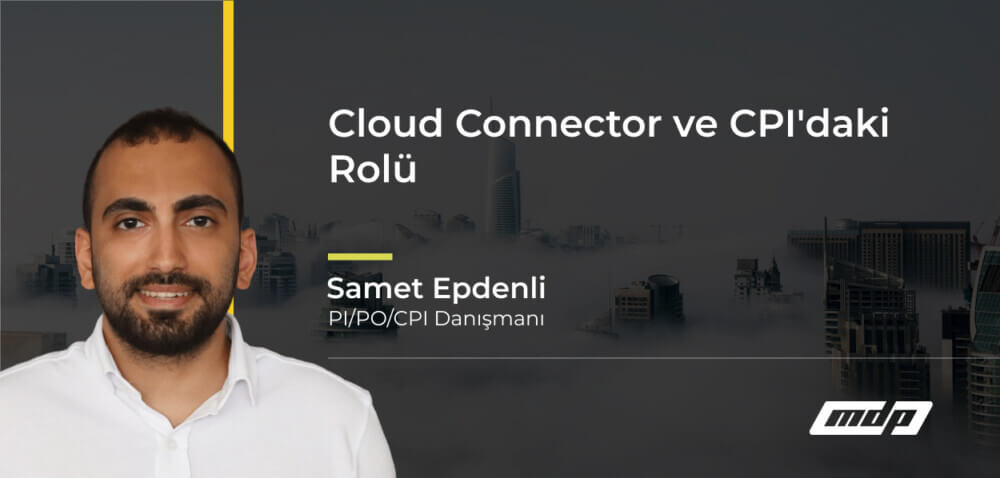 Cloud Connector ve CPI'daki Rolü