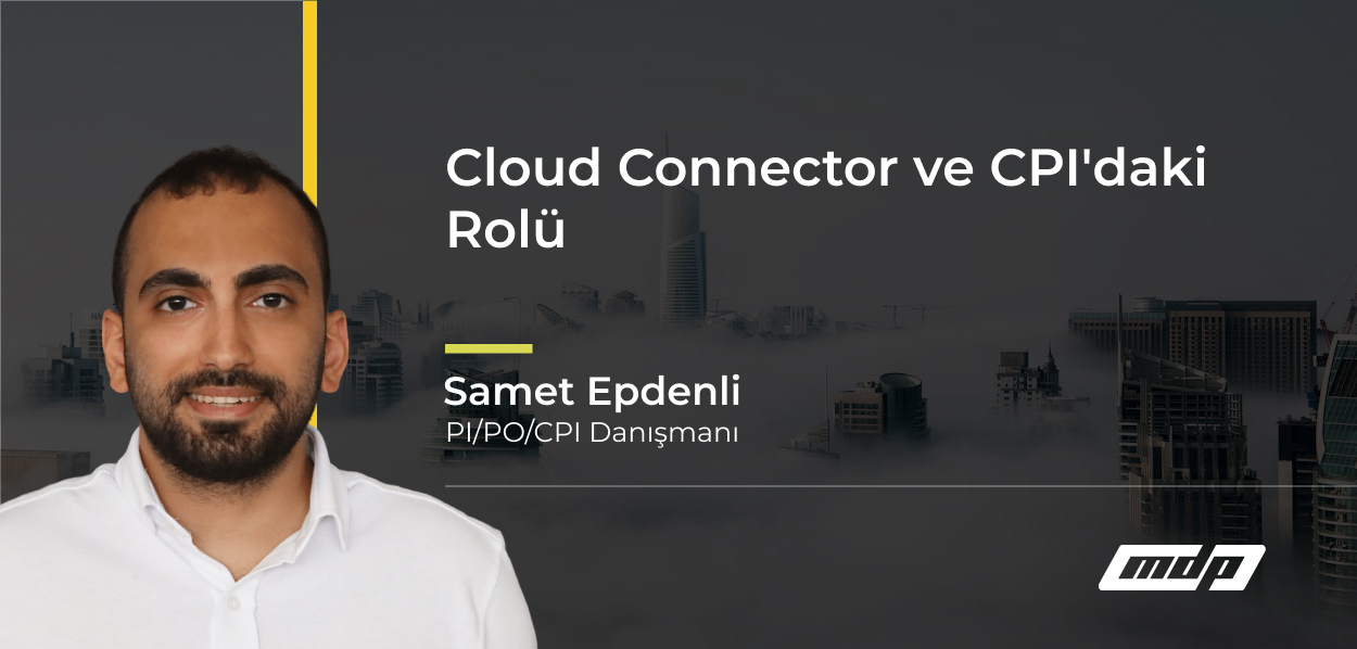 Cloud Connector ve CPI'daki Rolü