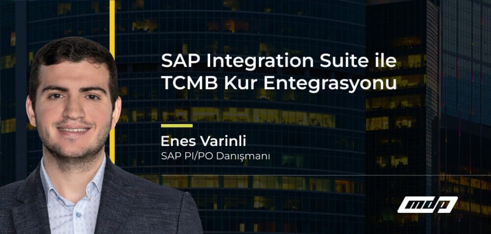 SAP Integration Suite ile TCMB Kur Entegrasyonu
