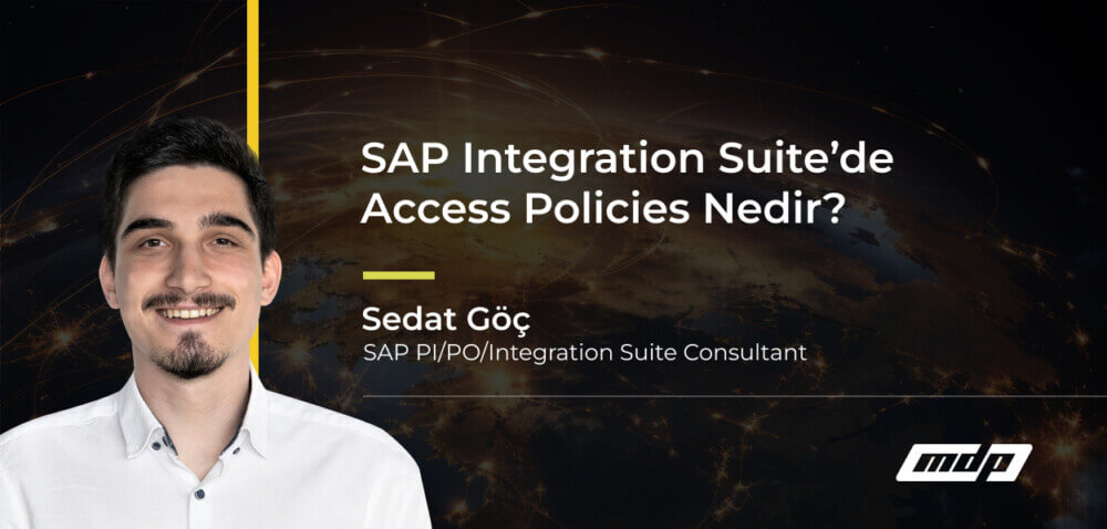 SAP Integration Suite’de Access Policies Nedir_
