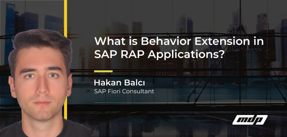 What is Behavior Extension in SAP RAP Applications_