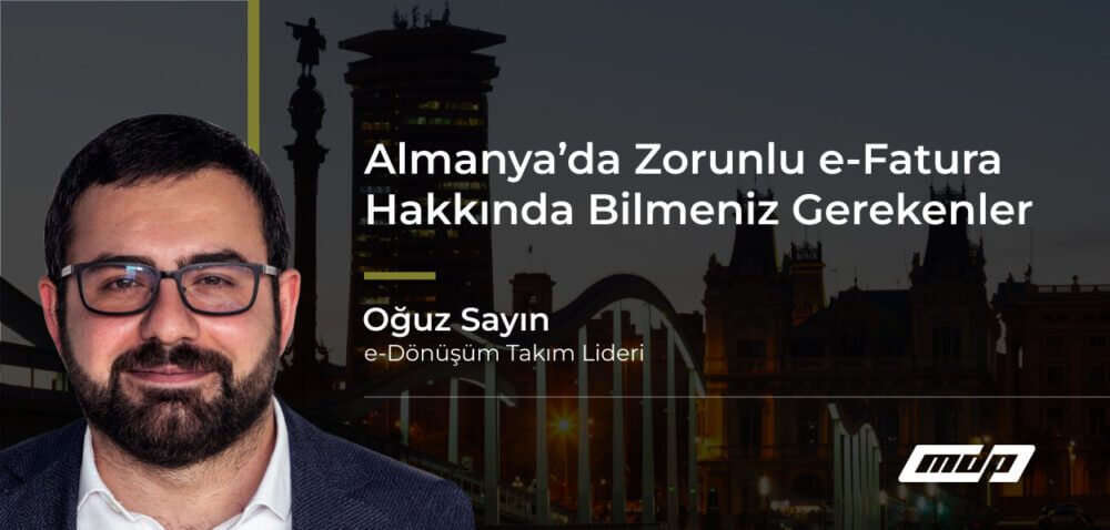 Almanya’da Zorunlu e-Fatura Hakkında Bilmeniz Gerekenler