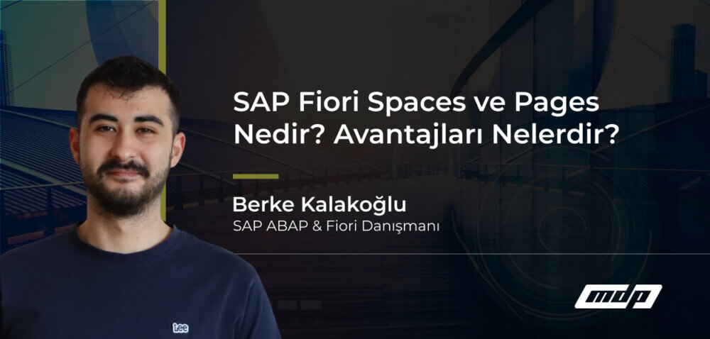 SAP Fiori Spaces ve Pages Nedir_ Avantajları Nelerdir_