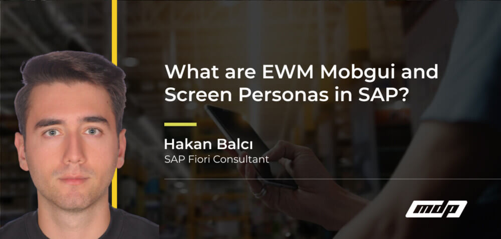 What are EWM Mobgui and Screen Personas in SAP_
