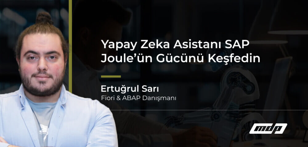 Yapay Zeka Asistanı SAP Joule’ün Gücünü Keşfedin