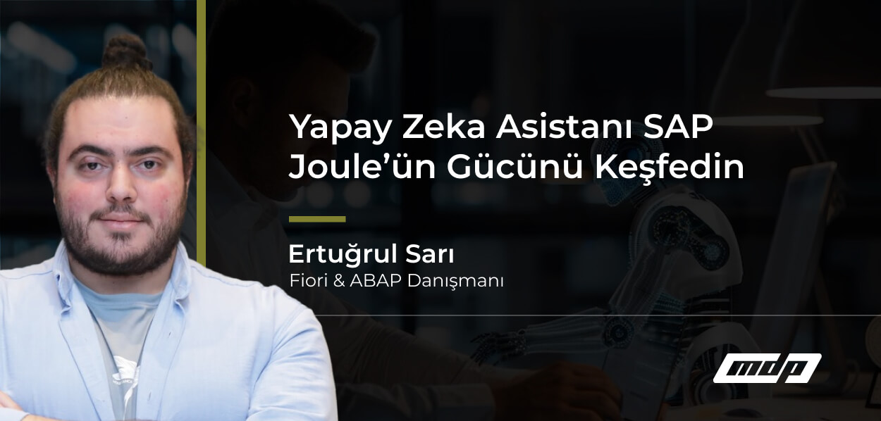 Yapay Zeka Asistanı SAP Joule’ün Gücünü Keşfedin