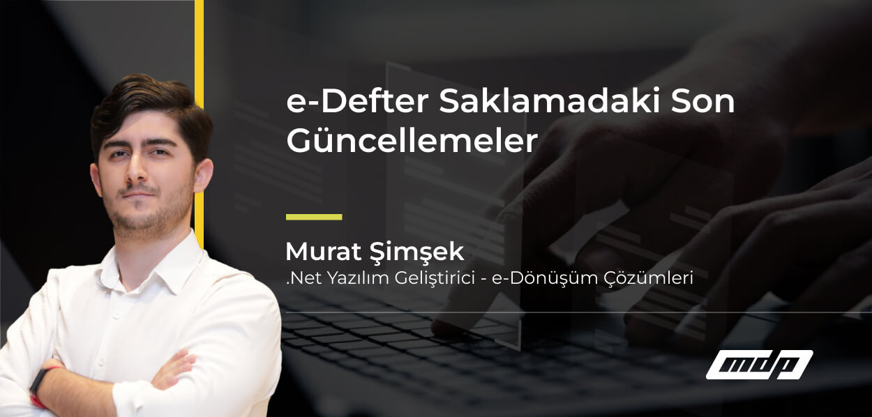 e-Defter Saklamadaki Son Güncellemeler