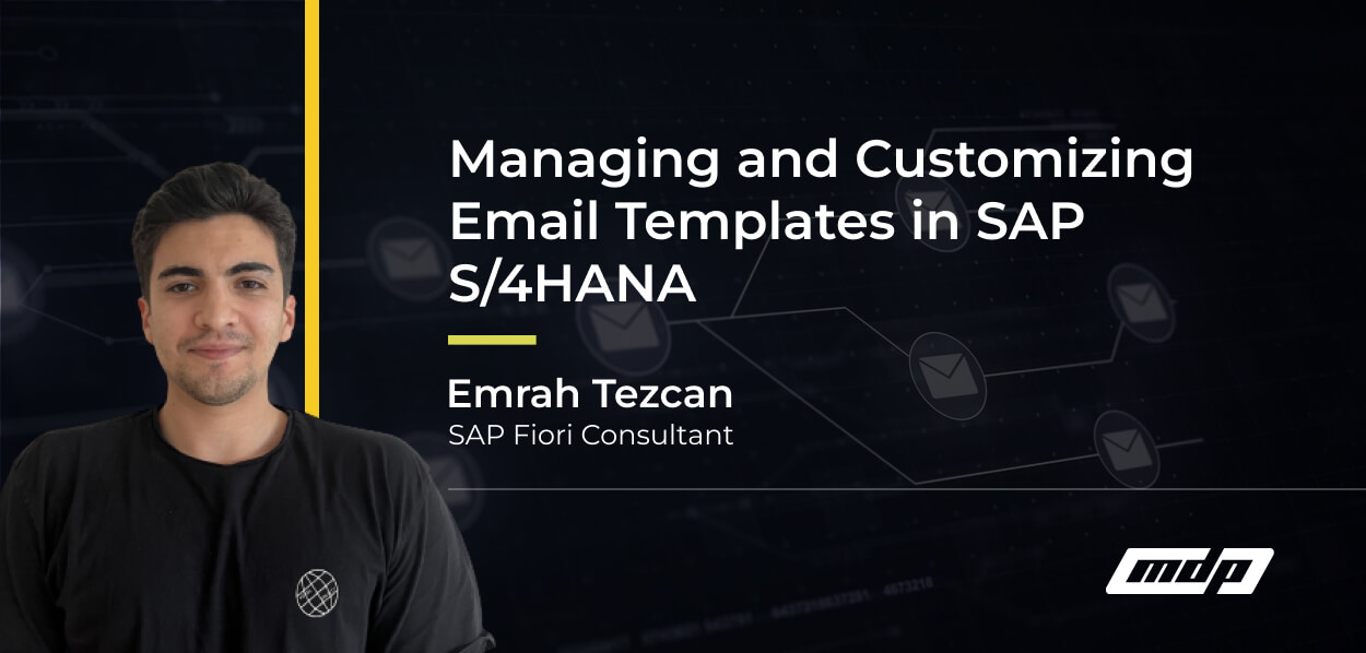 Managing and Customizing Email Templates in SAP S/4HANA