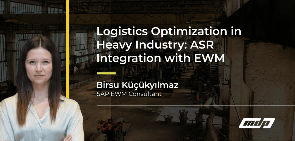 Logistics Optimization in Heavy Industry: ASR Integration with EWM