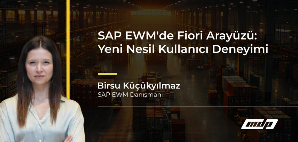 SAP EWM'de Fiori Arayüzü_ Yeni Nesil Kullanıcı Deneyimi