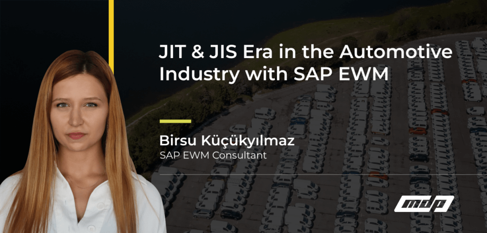 JIT & JIS Era in the Automotive Industry with SAP EWM