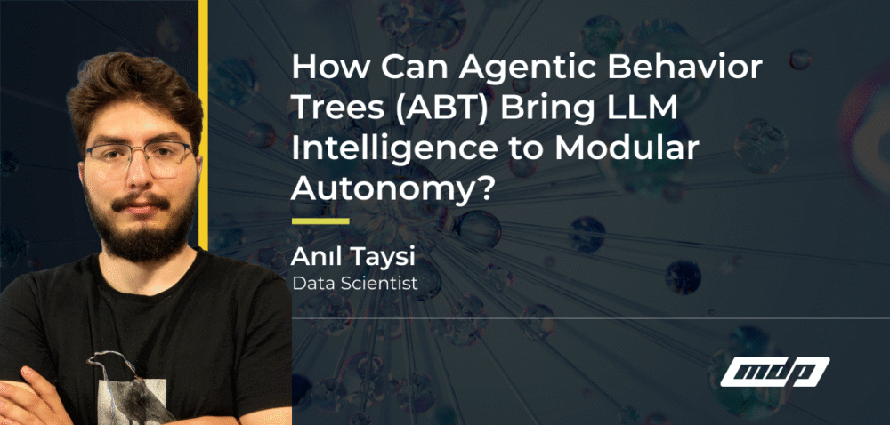How Can Agentic Behavior Trees (ABT) Bring LLM Intelligence to Modular Autonomy_
