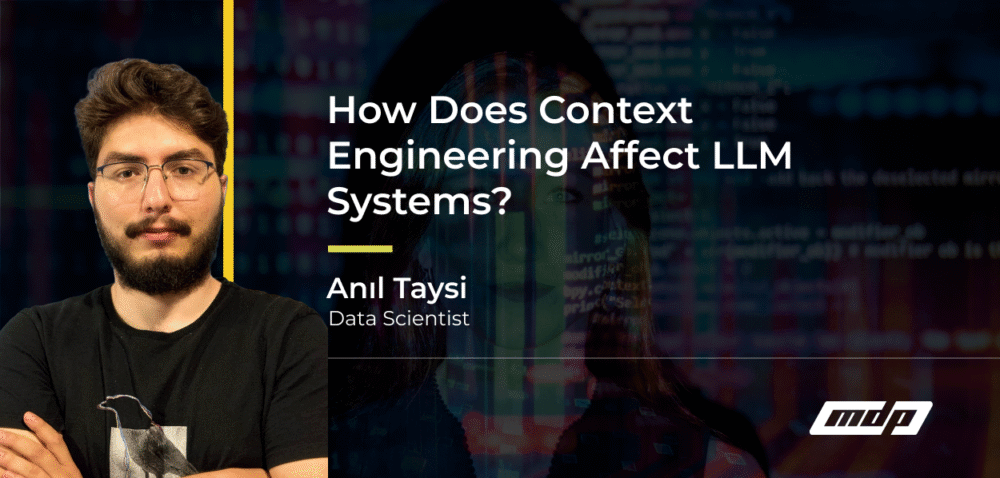 How Does Context Engineering Affect LLM Systems_